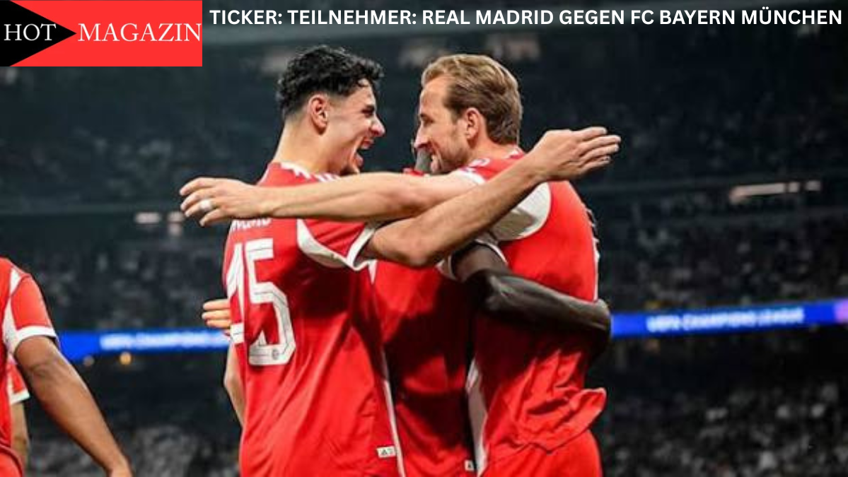 Ticker: Teilnehmer: Real Madrid gegen FC Bayern München